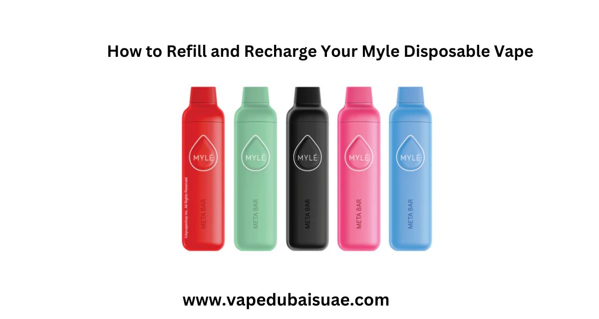 How to Refill and Recharge Your Myle Disposable Vape