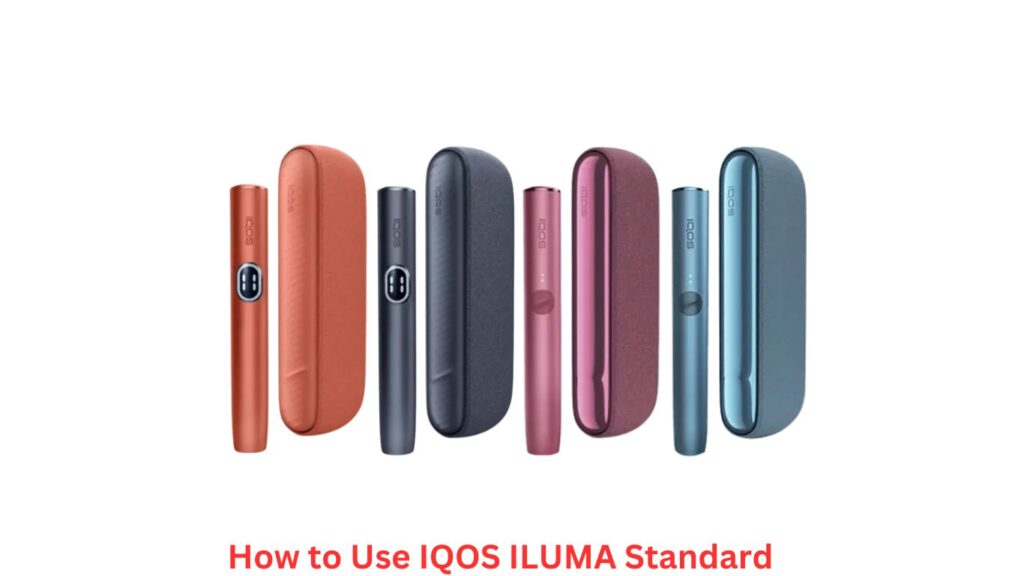 How to Use IQOS ILUMA Standard